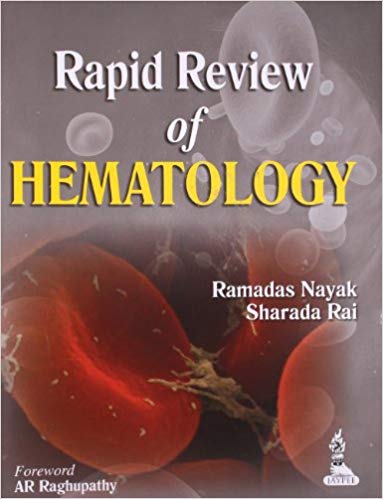 Rapid Review of Hematology Paperback – 2014 by Ramadas Nayak (Author), Sharada Rai (Author)