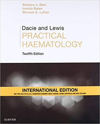DACIE AND LEWIS PRACTICAL HAEMATOLOTGY 12ED (IE) (PB 2017) Paperback – 2017 by BAIN B.J. (Author)