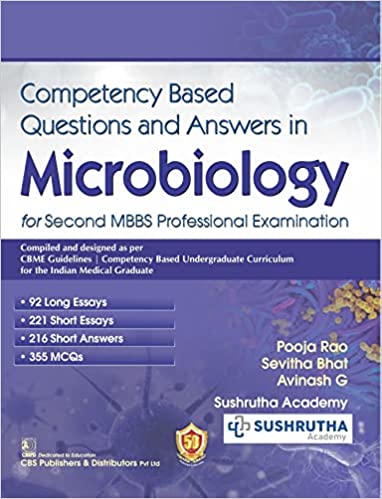 Competency Based Questions and Answers in Microbiology for Second MBBS Professional Examination (2023) Paperback – by Pooja Rao (Author), Sevitha Bhat (Author), Avinash G (Author)