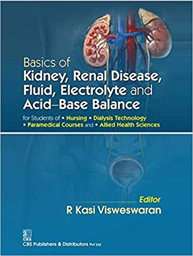 Basics Of Kidney Renal Disease Fluid Electrolyte And Acid Base Balance Paperback – 15 Nov 2017 by Visweswaran R K (Author)