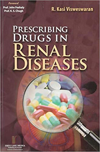 Prescribing Drugs in Renal Diseases Paperback – 1 Jul 2014by R. Kasi, Ed. Visweswaran (Author)