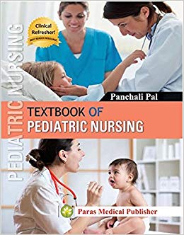 Textbook of Pediatric Nursing, 2016 (1st/2016) Paperback – 2016by Panchali Pal (Author)