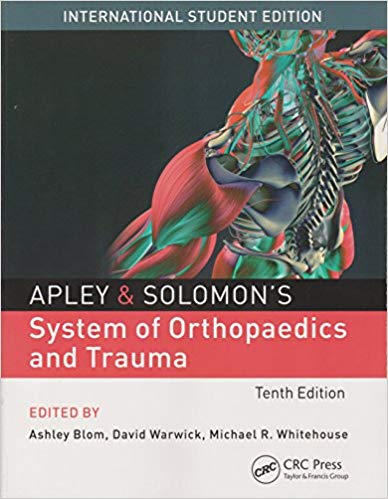 Apley & Solomon's System of Orthopaedics and Trauma Paperback – 1 Dec 2017 by Ashley Blom (Editor), David Warwick (Editor), Michael Whitehouse (Editor)