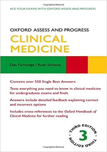 Oxford Assess and Progress: Clinical Medicine Paperback – 23 Jan 2019 by Dan Furmedge (Editor), Rudy Sinharay (Editor)
