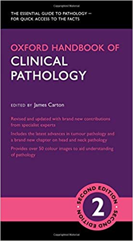 Oxford Handbook of Clinical Pathology (Oxford Medical Handbooks) Flexibound – 7 Sep 2017 by James Carton  (Editor)