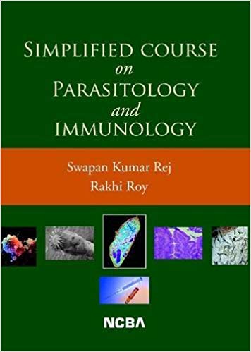 Simplified Course on Parasitology and Immunology Paperback – 5 Jan 2011 by Swapan Kumar Rej (Author), ROY (Author), Rakhi (Author)