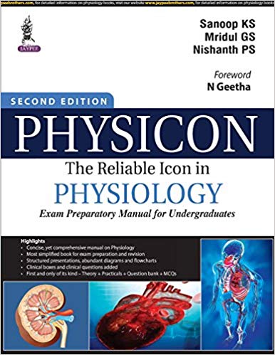 Physicon: The Reliable Icon in Physiology Exam Preparatory Manual for Undergraduates Paperback – 2018by Sanoop KS. (Author)