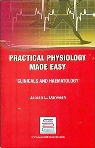 Practical Physiology Made Easy : Clinicals and Haematology Paperback – 2005by Darwesh J.L. (Author)