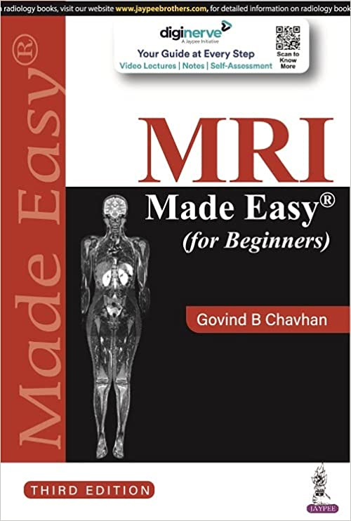 MRI Made Easy (for Beginners) Paperback – 26 May 2022 by Govind B Chavhan  (Author)
